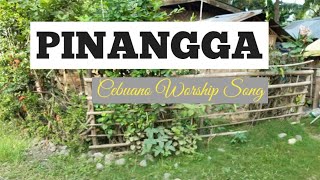 quotPINANGGAquot Cebuano Song with Lyrics [upl. by Ahilam192]