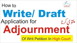 Draftingwriting an application for adjournment of Writ Petition in High Court Urdu Pakistan 2019 [upl. by Hildebrandt]