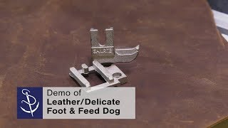 LeatherDelicate Foot amp Feed Dog for LSZ1 [upl. by Hirschfeld]