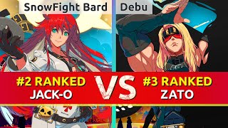 GGST ▰ SnowFight Bard 2 Ranked JackO vs Debu 3 Ranked Zato High Level Gameplay [upl. by Kciredes]