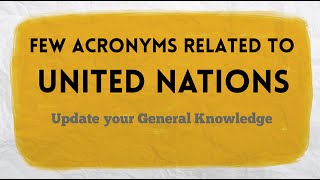 UN Agencies Abbreviations  Few UN Acronyms [upl. by Atikahc]