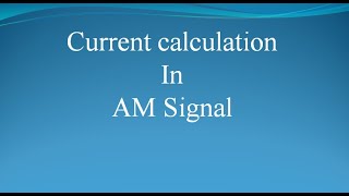 Current Calculation of Amplitude Modulated wave  uLearn EduOnline [upl. by Romy]