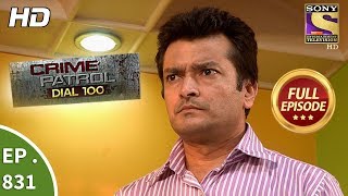 Crime Patrol Dial 100  Ep 831  Full Episode  30th July 2018 [upl. by Elvie]