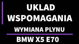 WYMIANA PŁYNU WSPOMAGANIA BMW X5 E70  POWER STEERING FLUID REPLACEMENT BMW X5 E70 DIY [upl. by Lemor]