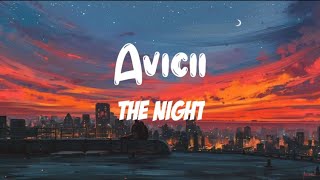 Avicii  The Night LyricsquotHe Said One Dayquot [upl. by Etnuad]