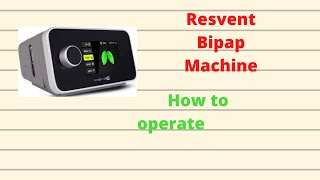 Resven Bipap Machine How To Operate [upl. by Aenej]