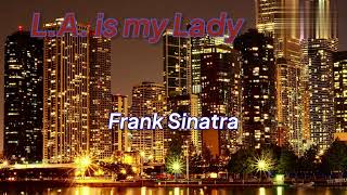 LA is my Lady  Frank Sinatra [upl. by Erich]