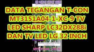 DATA TEGANGAN TCON MT3151A041XC9 TV LED SHARP LC32DX288i DAN TV LED LG 32 INCH [upl. by Accebor]