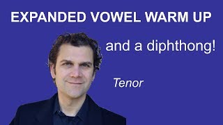 Tenor Singing Warm Up  Expanded Vowels  Full Range [upl. by Bass]