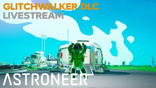 Astroneer DLC Livestream [upl. by Terrie]