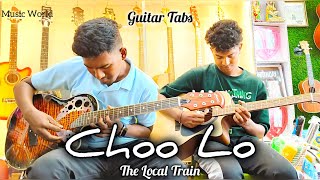 Choo Lo  Guitar Tabs  The Local Train  Rohit amp Suman  Prasen Sutradhar [upl. by Halette]