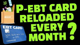 P EBT 2022  WHEN DOES P EBT RELOAD  DOES PEBT RELOAD EVERY MONTH [upl. by Giffie182]