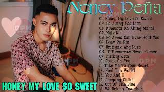 Nonoy Peña  HONEY MY LOVE SO SWEET  TOP HIST SONGS COVER  NONOY PENA PLAYLIST IBIG KANTA 2024 [upl. by Ferdinanda]