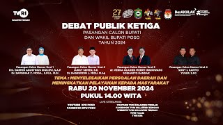 DEBAT PUBLIK KETIGA PASANGAN CALON BUPATI DAN WAKIL BUPATI KAB POSO PEMILIHAN SERENTAK TAHUN 2024 [upl. by Merril285]