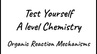 Test Yourself A level Chemistry  Organic reactions mechanism and stereoisomerism [upl. by Lednam]