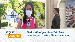 Seduc divulga calendário letivo remoto para rede pública de ensino [upl. by Nhguaved383]