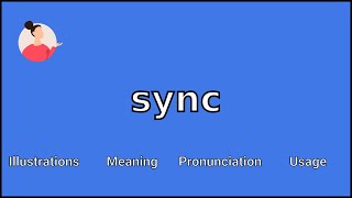 SYNC  Meaning and Pronunciation [upl. by Tarkany478]