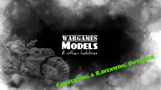 Converting a Ravenwing Outrider [upl. by Minor]