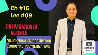 Ch16 Lec9 Reactions Of Alkenes Halohydration Epoxidation Ozonolysis PolymerizationClass 12 [upl. by Atinot]