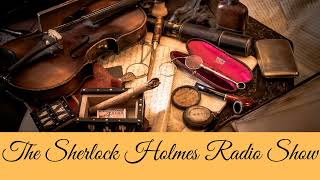 The Thirteen Watches BBC Radio Drama Sherlock Holmes Radio Show [upl. by Ayor]