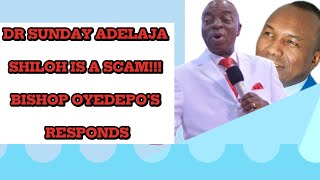 DR SUNDAY ADELAJA SHILOH IS A SCAM BISHOP OYEDEPO RESPONDS [upl. by Niajneb469]