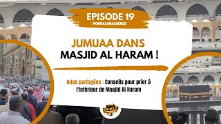 Omra sans agence  Episode 19  Jumuaa au Masjid Al Haram [upl. by Gausman901]