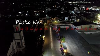 PASKONG PASKO NA SA BAYAN NG PANIQUI TARLAC 2024 [upl. by Noble755]