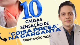 🔥Sensação de coisa presa na Garganta  Otorrino explica as 10 principais causas [upl. by Lilaj113]