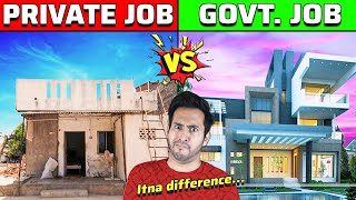 GOVERNMENT JOB VS PRIVATE JOB  कौनसा बेहतर है [upl. by Eikcaj]