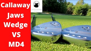 NEW Callaway Jaws Wedge Review Testing 2020 Callaway Jaws Vs MD4 Wedges With A Chromesoft X Ball [upl. by Nosdrahcir]