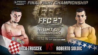 FFC 27 Roberto Soldic vs Ivica Truscek [upl. by Eimmis]