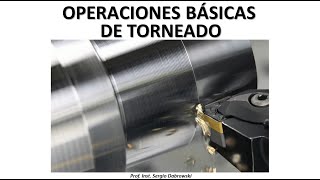 Curso Tornería Clase 9  Operaciones Básicas de Torneado [upl. by Patience]