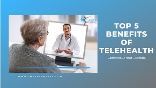 Top 5 Benefits of Telehealth Therex Portal Telehealth [upl. by Miksen122]