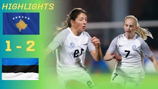 Kosovo vs Estonia  Highlights amp Goals  Women International Friendly 2024 [upl. by Irod]