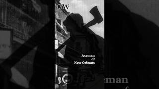 Who Was the Axeman of New Orleans [upl. by Niawat]