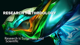 4 Research must be systematic and scientific [upl. by Sirhc]