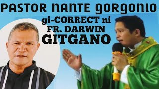 PASTOR NANTE GORGONIO gicorrect ni FR DARWIN GITGANO ang iyang mga sayop nga proposal sa DEBATE [upl. by Desta]