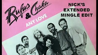 Rufus amp Chaka Khan  Any Love Nicks Extended Mingle Edit [upl. by Hteazile]