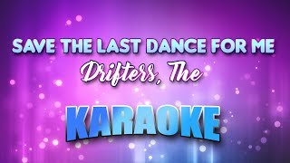 Drifters The  Save The Last Dance For Me Karaoke amp Lyrics [upl. by Florry263]