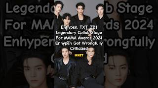 Enhypen TXT ZB1 Collaboration stage for MAMA 2024  Enhypen got wrongfully criticized mama [upl. by Leikeze]