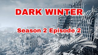 Dark Winter Season 2 Episode 2 feat Oregon Preparedness [upl. by Thadeus]