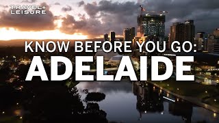 Things You Need to Know Before Visiting Adelaide Australia  Know Before You Go  Travel  Leisure [upl. by Nor]