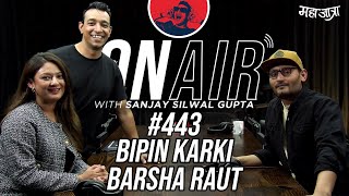 On Air With Sanjay 443  Barsha Raut amp Bipin Karki [upl. by Halimaj]