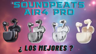 🔴🔊 SoundPEATS Air4 Pro  ¿MERECEN LA PENA [upl. by Ernie728]