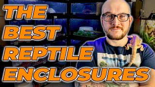 The BEST and WORST Reptile Enclosure Brands My Uncensored Honest Opinion [upl. by Elva]