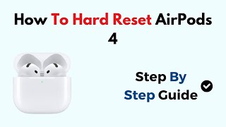 How To Hard Reset AirPods 4 [upl. by Nangatrad]