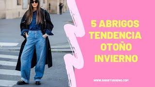 5 ABRIGOS infaltables en tu vestidor este OTOÑO INVIERNO 👌 Moda y tendencias 2023 2024 [upl. by Eugatnom]