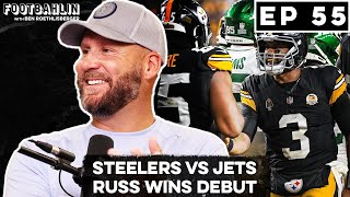 Steelers vs Jets Russ first win Bradys owner restrictions can Chiefs 3peat and more Ep 55 [upl. by Constantin938]