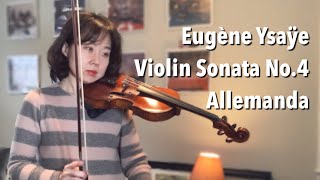 Eugène Ysaÿe Violin Sonata No4 Allemanda l 이자이 바이올린 소나타 4번 [upl. by Irreg]