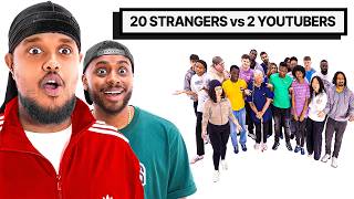 20 Strangers vs 2 YouTubers [upl. by Omidyar587]